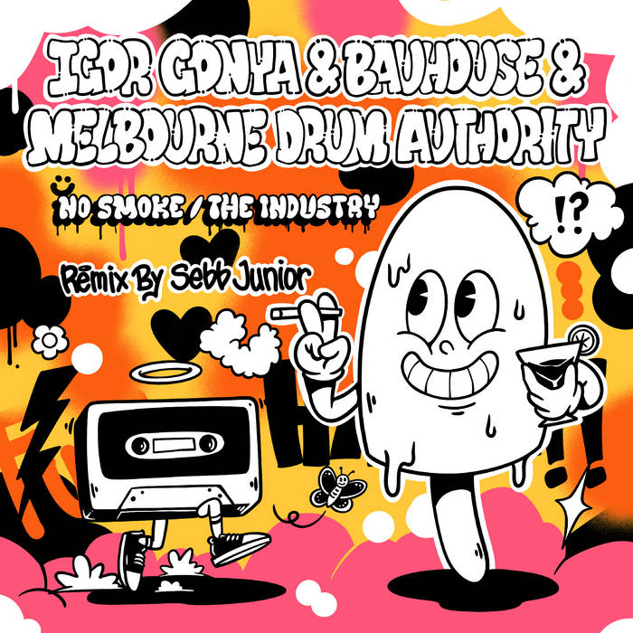 No Smoke / The Industry Igor Gonya & Bauhouse & Melbourne Drum