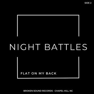 Night Battles — Flat On My Back