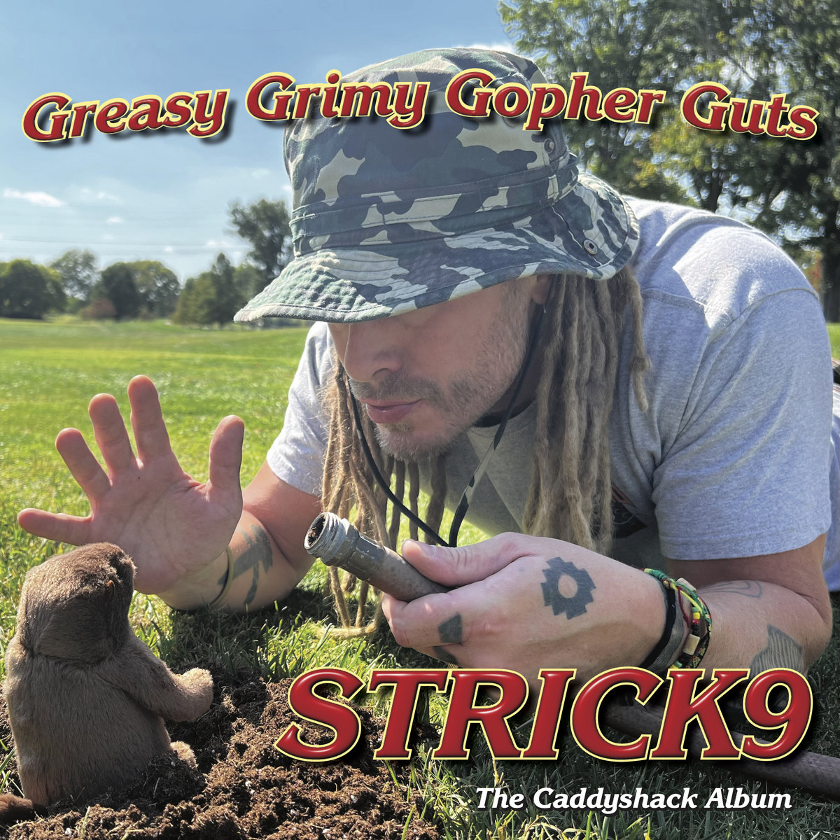 Greasy Grimy Gopher Guts A Tribute to Caddyshack strick9