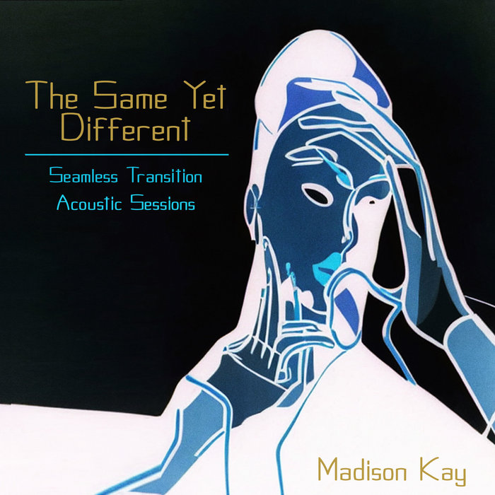 The Same Yet Different | Madison Kay