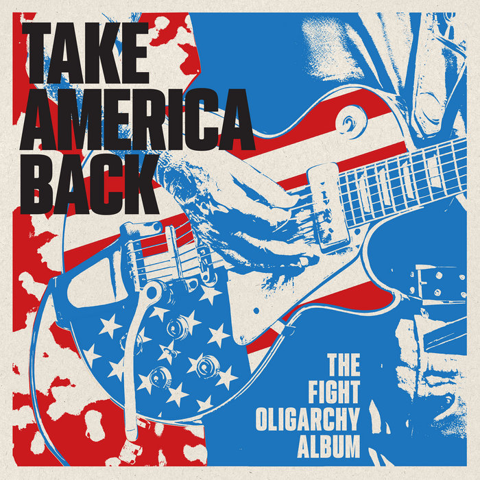 Pochette de Take America Back: The Fight Oligarchy Album par Various Artists
