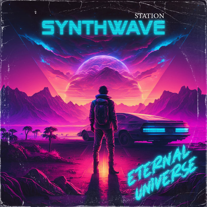 Eternal Universe (Single) | Synthwave Station