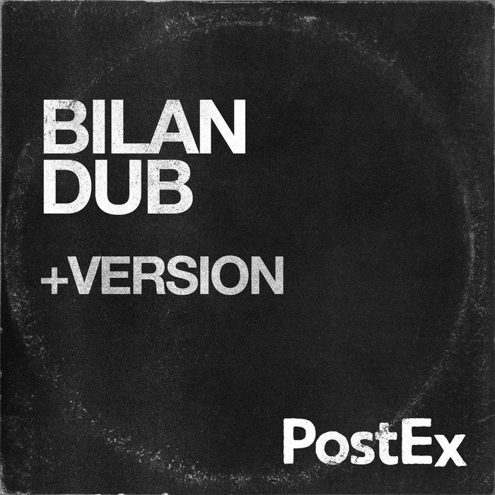 Bilan Dub Postex Bilan Dub Postex