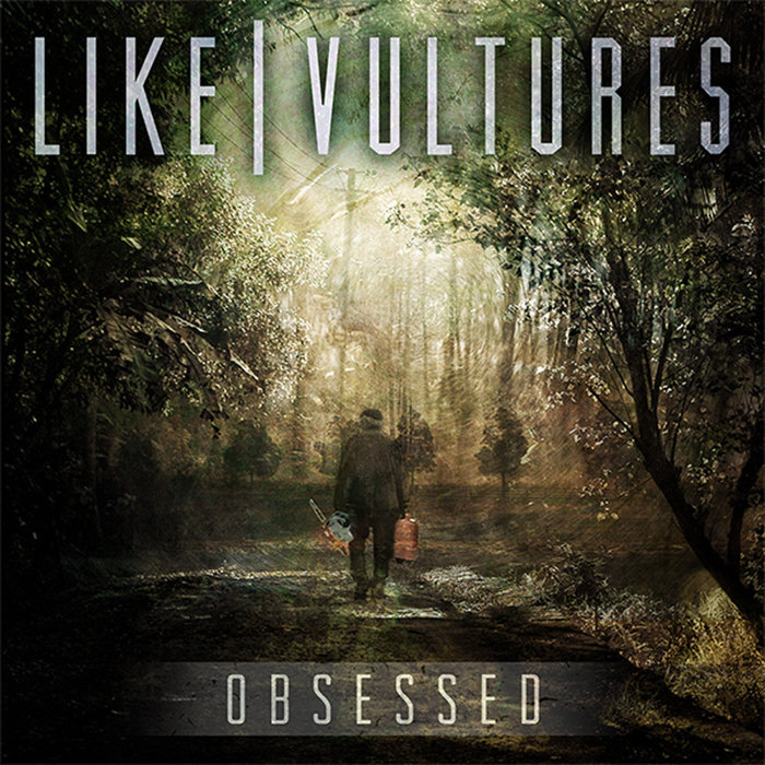 Obsessed EP | Like Vultures