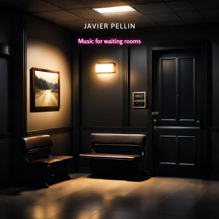 Music for waiting rooms Javier Pellin