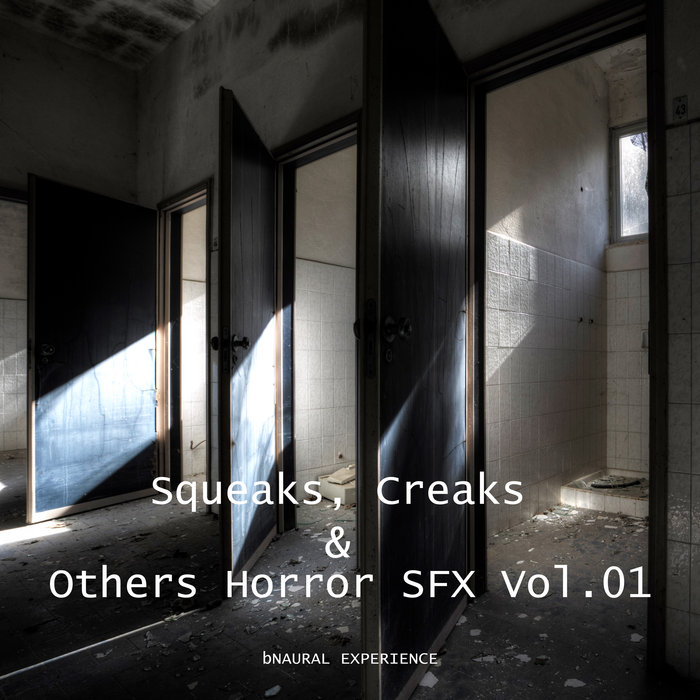 Squeaks, Creaks and Others Horror SFX Vol.01 bNaural Experience