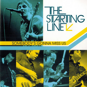 The Starting Line — Somebody's Gonna Miss Us