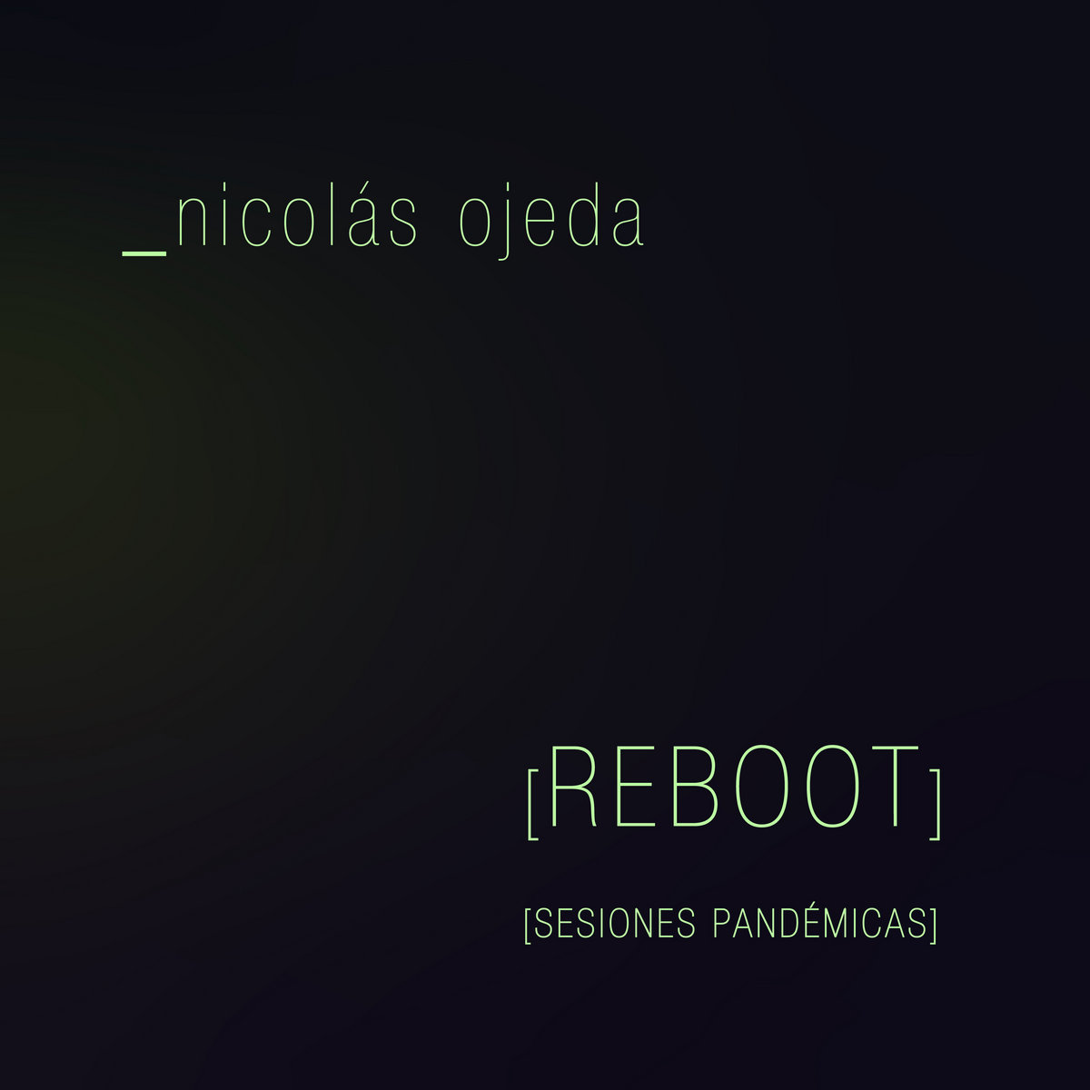 REBOOT [Sesiones Pandémicas]
