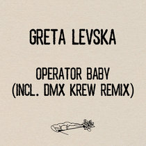 Secret Weapon Records — Greta Levska - Operator Baby