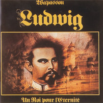 Wapassou — Ludwig (Un Roi Pour L'Eternite)