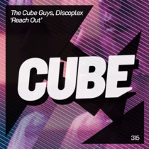 Cube Recordings — The Cube Guys, Discoplex 'Reach Out' (Original Mix)