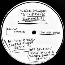 Blaque Dynamite — Sick and Tired REMIXES