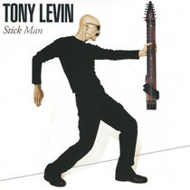 Tony Levin — Stick Man