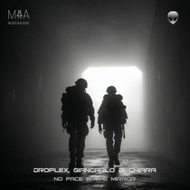 Music4Aliens — Droplex, Giancarlo Di Chiara - No face in the mirror