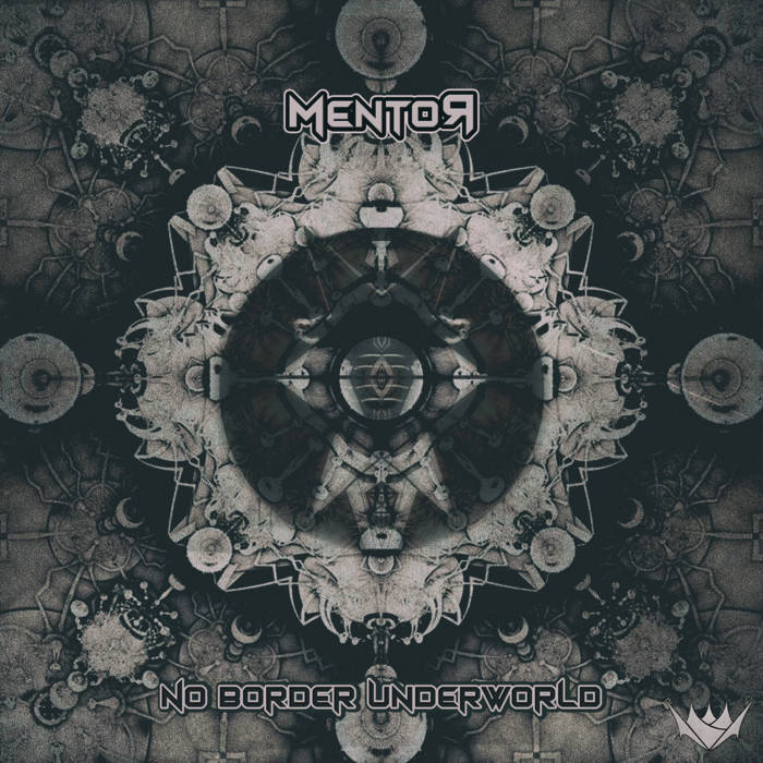 Mentor — No Border Underworld