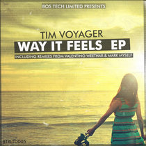 Tim Voyager, Mark Myself, Valentino Weethar — Way It Feels EP