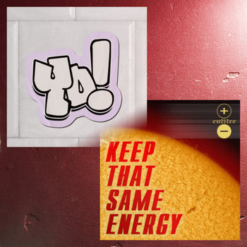 Cover art for Yo (entitee remix) / Keep That Same Energy