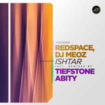 Redspace, Dj Meoz, Tiefstone, Abity — Ishtar (incl. Tiefstone, Abity remixes)