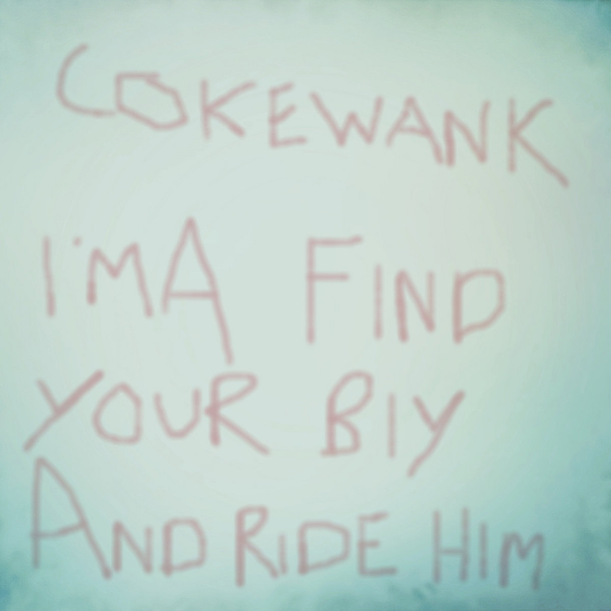 I'ma Find Your Biy And Ride Him cover