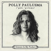 Polly Paulusma — Scissors In My Pocket (21st Anniversary Edition)