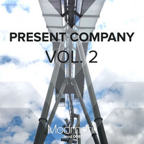 Gut Boe, Ansidis, Bertrand P, Artéria FM, neo-trad, Daniel San, Joe Bond, Alixr, DJ Ivory — (MOD008) Present Company Vol. 2