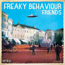 Freaky Behaviour — Friends