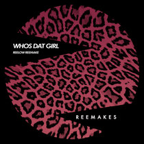 Reelow — WHOS THAT GIRL (REELOW REEMAKE)