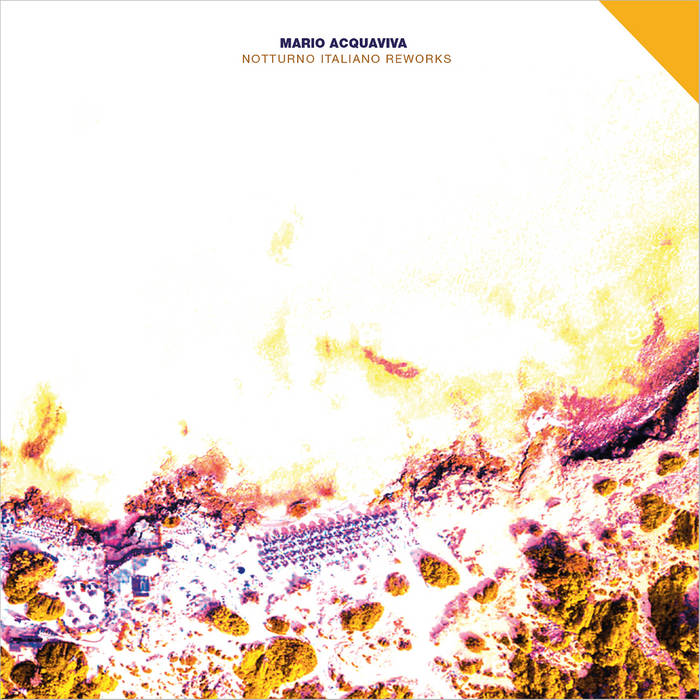 Mario Acquaviva - Notturno Italiano Reworks (Daniel Maunick & Alex Malheiros/Ron Trent Mixes)
