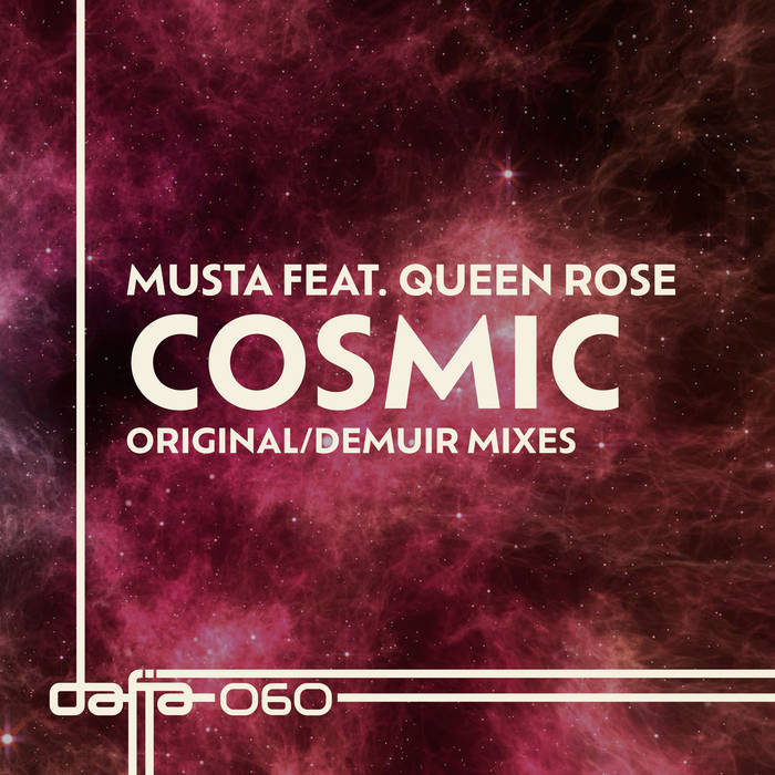Musta feat. Queen Rose-Cosmic (Incl. Demuir Remix)
