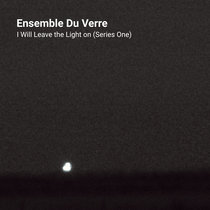 Ensemble Du Verre — I Will Leave The Light On (feat. Jiuning Liu)