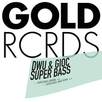 DWU & GIOC — Super Bass (incl. Wade remix)