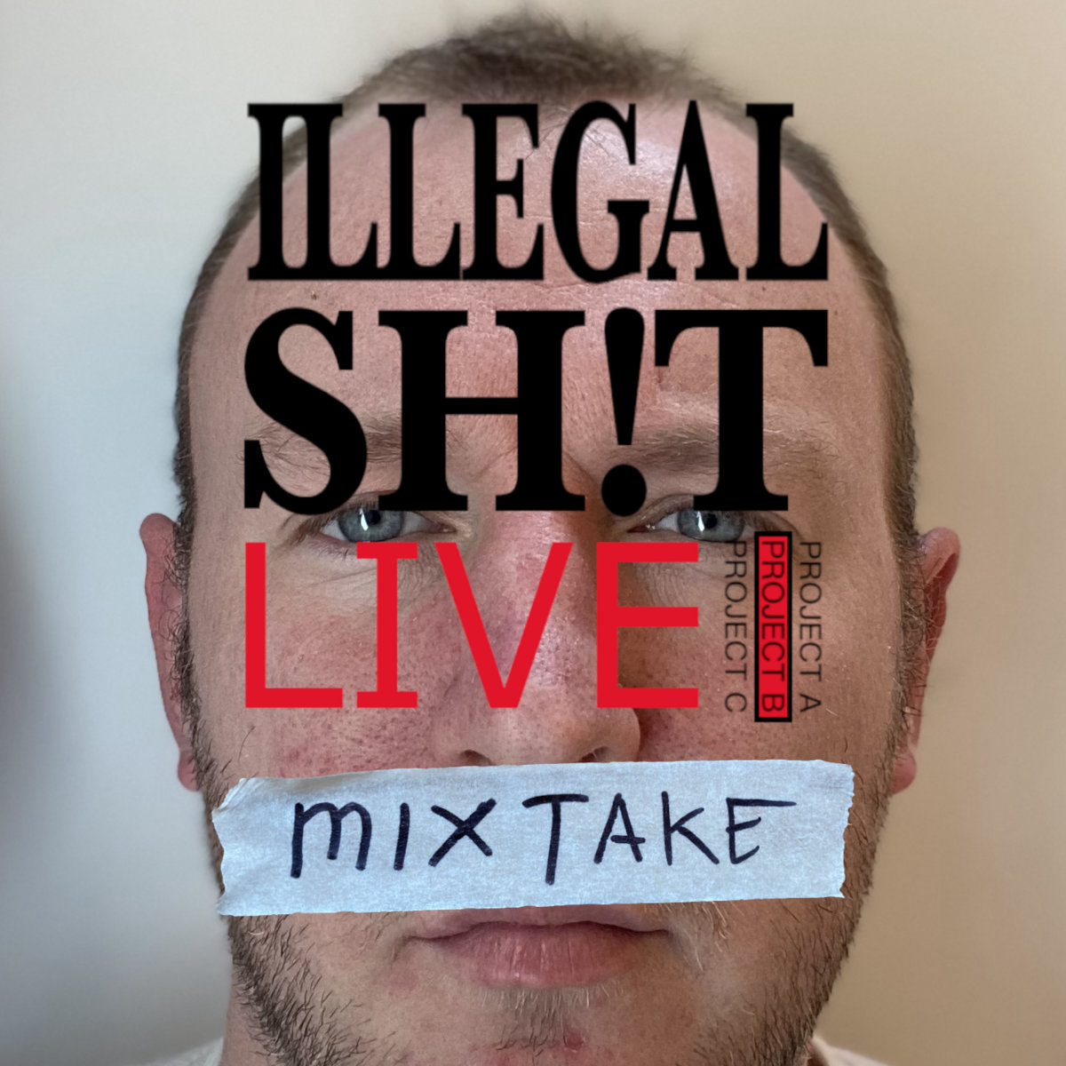 Illegal SHIT [live] mixtake cover