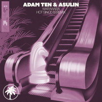 Adam Ten & Asulin — Warawara (Hot Since 82 Remix)