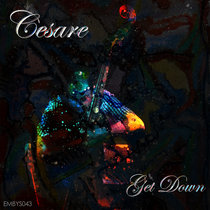 Cesare — Get Down