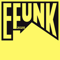 Axel Boman, Mathew Jonson, Soul Clap, Byron The Aquarius, Ataxia & Mister Joshooa, Juilet Mendoza — EFUNK 2025