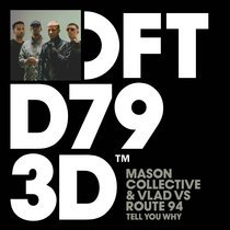 Mason Collective, VLAD, Route 94 — Tell You Why (Extended Mix)