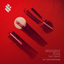 Deeligent Soul — Time Frame