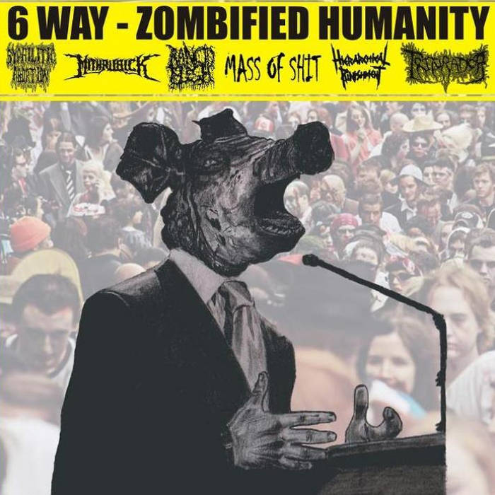 6 Way - Zombified Humanity