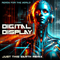 Just This Earth — Digital Display (Just This Earth Remix)