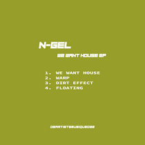 N-GEL — We want house  dbartistsmusique032