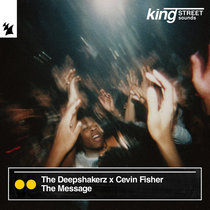 The Deepshakerz x Cevin Fisher — The Message (Extended Mix)