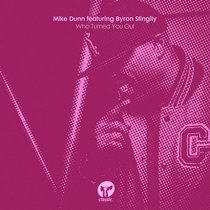 Mike Dunn, Byron Stingily, Byron Stingily — Who Turned You Out
