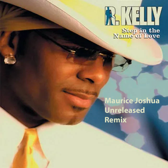 Maurice Joshua Nu Soul House Remix di R. Kelly, Maurice Joshua