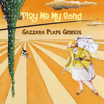 Gazzara Plays Genesis — Play Me My Song