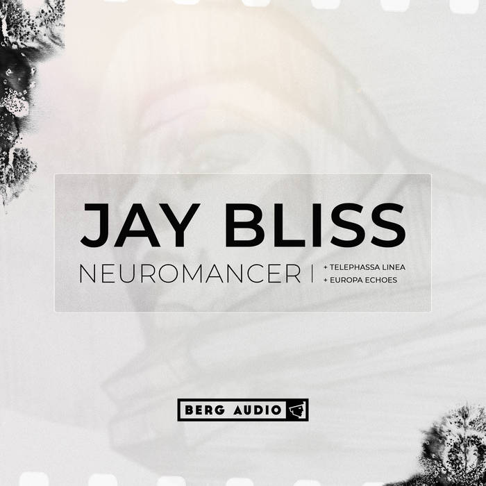 JAY BLISS - NEUROMANCER (+ DIGITAL BONUSES)