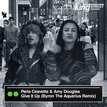 Paris Cesvette & Amy Douglas — Give It Up (Byron The Aquarius Extended Mix)