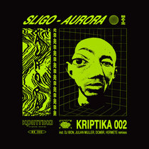 Sligo, Julian Muller, DJ IBON, HERMETE, DCMBR — KRIPTIKA RECORDS 002