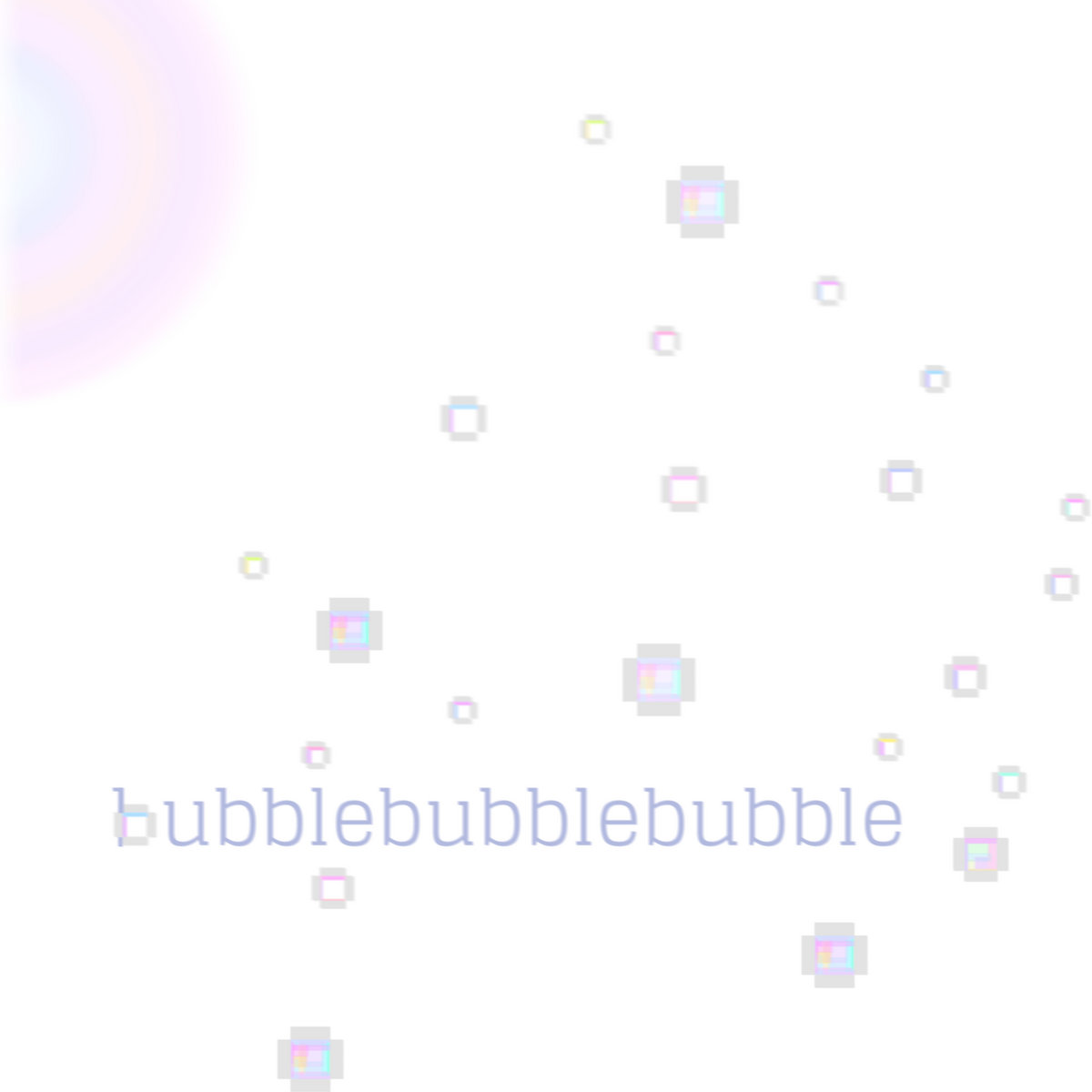 bubblebubblebubble