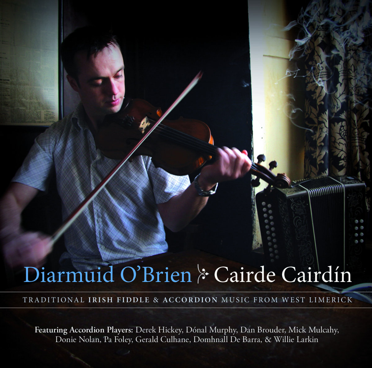 Cairde Cairdín Traditional Irish Fiddle and Accordion Music from West Limerick cover