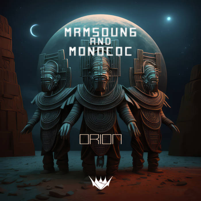 Mrmsoun6 & Monococ — Orion